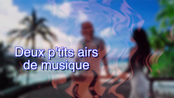 Deux p'tits airs de musique