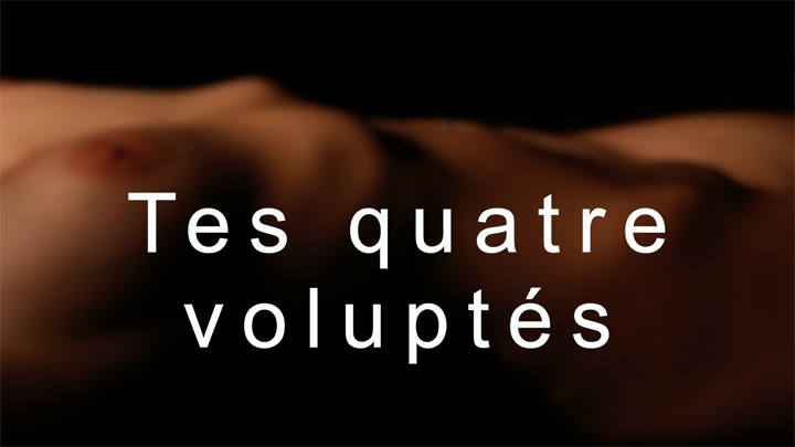 Tes quatre voluptés